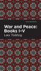 War and Peace Books I - V
