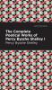 The Complete Poetical Works of Percy Bysshe Shelley Volume I