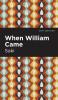 When William Came