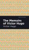 The Memoirs of Victor Hugo