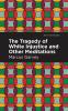 The Tragedy of White Injustice and Other Meditations