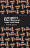 Sam Steele's Adventures on Land and Sea