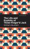 The Life and Exploits of Three-Finger'd Jack