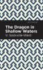 The Dragon in Shallow Waters