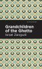Grandchildren of the Ghetto