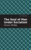 The Soul of Man Under Socialism