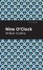 Nine O' Clock