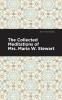 The Collected Meditations of Mrs. Maria W. Stewart