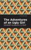 The Adventures of an Ugly Girl