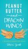 Peanut Butter and Dragon Wings