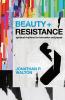 Beauty and Resistance