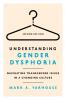 Understanding Gender Dysphoria