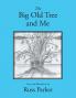 The Big Old Tree and Me