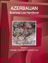 Azerbaijan Business Law Handbook Volume 1 Strategic Information and Basic Laws