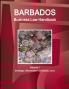 Barbados Business Law Handbook Volume 1 Strategic Information and Basic Laws