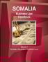 Somalia Business Law Handbook Volume 1 Strategic Information and Basic Laws