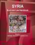 Syria Business Law Handbook Volume 1 Strategic Information and Basic Laws