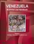 Venezuela Business Law Handbook Volume 1 Strategic Information and Basic Laws