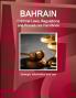 Bahrain Criminal Laws Regulations and Procedures Handbook - Strategic Information and Law