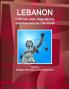 Lebanon Criminal Laws Regulations and Procvedures Handbook  Volume 1 Strategic Information Laws Regulations