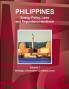 Philippines Energy Policy Laws and Regulations Handbook Volume 1 Strategic Information and Basic Laws