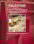 Palestine (West Bank and Gaza) Customs Trade Regulations and Procedures Handbook - Practical Information and Regulations