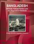 Bangladesh Electoral Political Parties Laws and Regulations Handbook - Strategic Information Regulations Procedures