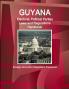 Guyana Electoral Political Parties Laws and Regulations Handbook - Strategic Information Regulations Procedures