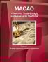 Macao Investment Trade Strategy and Agreements Handbook Volume 1 Strategic Information and Basic Agreements