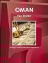 Oman Tax Guide - Strategic Practical Information Regulations