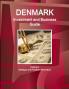 Denmark Investment and Business Guide Volume 1 Strategic and Practical Information