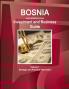 Bosnia & Herzegovina Investment and Business Guide Volume 1 Strategic and Practical Information