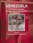 Venezuela Social Security System Policies Laws and Regulations Handbook Volume 1 Strategic Information and Regulations