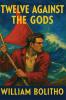 Twelve Against the Gods
