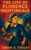 The Life of Florence Nightingale