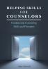 Helping Skills for Counselors