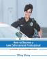 How to Become a Law Enforcement Professional