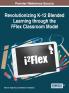 Revolutionizing K-12 Blended Learning through the i��Flex Classroom Model