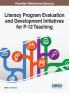Literacy Program Evaluation and Development Initiatives for P-12 Teaching