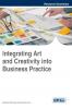 Integrating Art and Creativity into Business Practice
