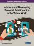 Intimacy and Developing Personal Relationships in the Virtual World