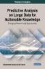 Predictive Analysis on Large Data for Actionable Knowledge