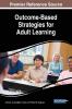 Outcome-Based Strategies for Adult Learning