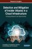 Detection and Mitigation of Insider Attacks in a Cloud Infrastructure