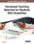 Handmade Teaching Materials for Students With Disabilities