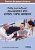 Performance-Based Assessment in 21st Century Teacher Education