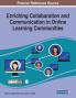 Enriching Collaboration and Communication in Online Learning Communities