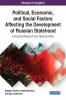 Political Economic and Social Factors Affecting the Development of Russian Statehood