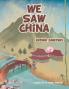 We Saw China