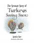 The Strange Story of Turkeys Seeing Snow